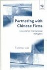 Partnering With Chinese Firms Lessons for International Managers