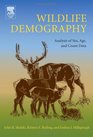 Wildlife Demography  Analysis of Sex Age and Count Data