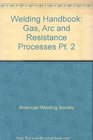Welding Handbook Gas Arc and Resistance Processes Pt 2