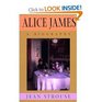 Alice James: A Biography