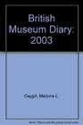The British Museum Diary 2003