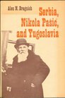 Serbia Nikola Pasic and Yugoslavia