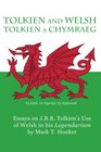 Tolkien and Welsh  Essays on JRR Tolkien's Use of Welsh in his Legendarium