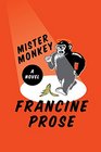 Mister Monkey A Novel