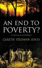An End to Poverty A Historical Debate
