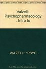 Valzelli Psychopharmacology  Intro to