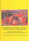 Interpreting Nikolai Gogol Within Russian Orthodoxy A Neglected Influence on the First Great Russian