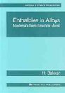 Enthalpies in Alloys Miedema's SemiEmpirical Model