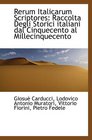 Rerum Italicarum Scriptores Raccolta Degli Storici italiani dal Cinquecento al Millecinquecento