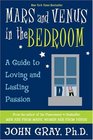 Mars and Venus in the Bedroom: A Guide to Lasting Romance and Passion