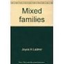 Mixed families Adopting across racial boundaries