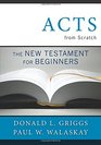 Acts from Scratch The New Testament for Beginners