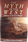 The Myth of the West America As the Last Empire