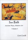 Soo Bahk Ancient Ways Modern Art Vol 1