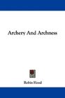 Archery And Archness