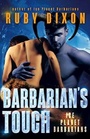 Barbarian's Touch: A SciFi Alien Romance (Ice Planet Barbarians) (Volume 8)
