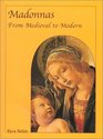 Madonnas  From Medieval to Modern