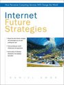 Internet Future Strategies How Pervasive Computing Services Will Change the World