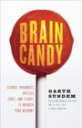 Brain Candy Science Paradoxes Puzzles Logic and Illogic to Nourish Your Neurons