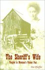 The Sheriff's Wife Tangled in Montana's Violent Past