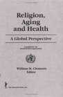 Religion Aging and Health A Global Perspective