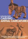 Carving Animal Caricatures