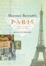 Shannon Bennett's Paris A Personal Guide to the City's Best
