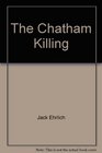 CHATHAM KILLING