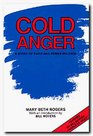 Cold Anger A Story of Faith and Power Politics