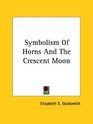Symbolism of Horns and the Crescent Moon