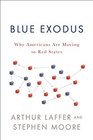 Blue Exodus Why Americans Are Moving to Red States
