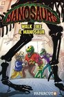 Manosaurs Vol 1 Walk Like a Manosaur