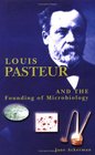 Louis Pasteur: And the Founding of Microbiology (Renaissance Scientists)