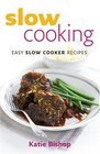 Slow Cooking Easy Slow Cooker Recipes