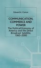 Communication Commerce and Power