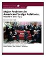 Major Problems in American Foreign Relations Volume II Since 1914