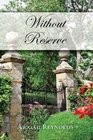 Without Reserve: A Pride & Prejudice Variation