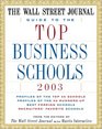 The Wall Street Journal Guide to the Top Business Schools 2003