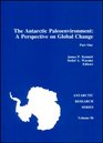 The Antarctic Paleoenvironment A Perspective on Global Change Part 1