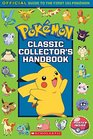 Classic Collector's Handbook An Official Guide to the First 151 Pokmon