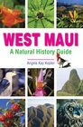West Maui A Natural History Guide