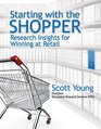 Starting with the Shopper Research Insights for Winning at Retail