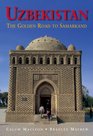 Uzbekistan The Golden Road to Samarakand
