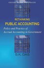 Rethinking Public Accounting Policy and Practice of Accrual Accounting in Government