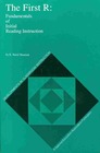 The First R Fundamentals of Initial Reading Instruction
