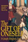 The Gift of Oneself: Surrendering Oneself to God as a Way of Life