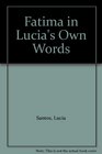Fatima in Lucia's Own Words
