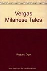 Vergas Milanese Tales