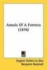 Annals Of A Fortress