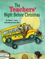 The Teachers' Night Before Christmas (Night Before Christmas)